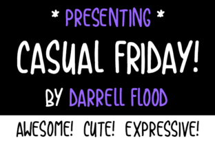 Casual Friday: A Font for Creative Freedom